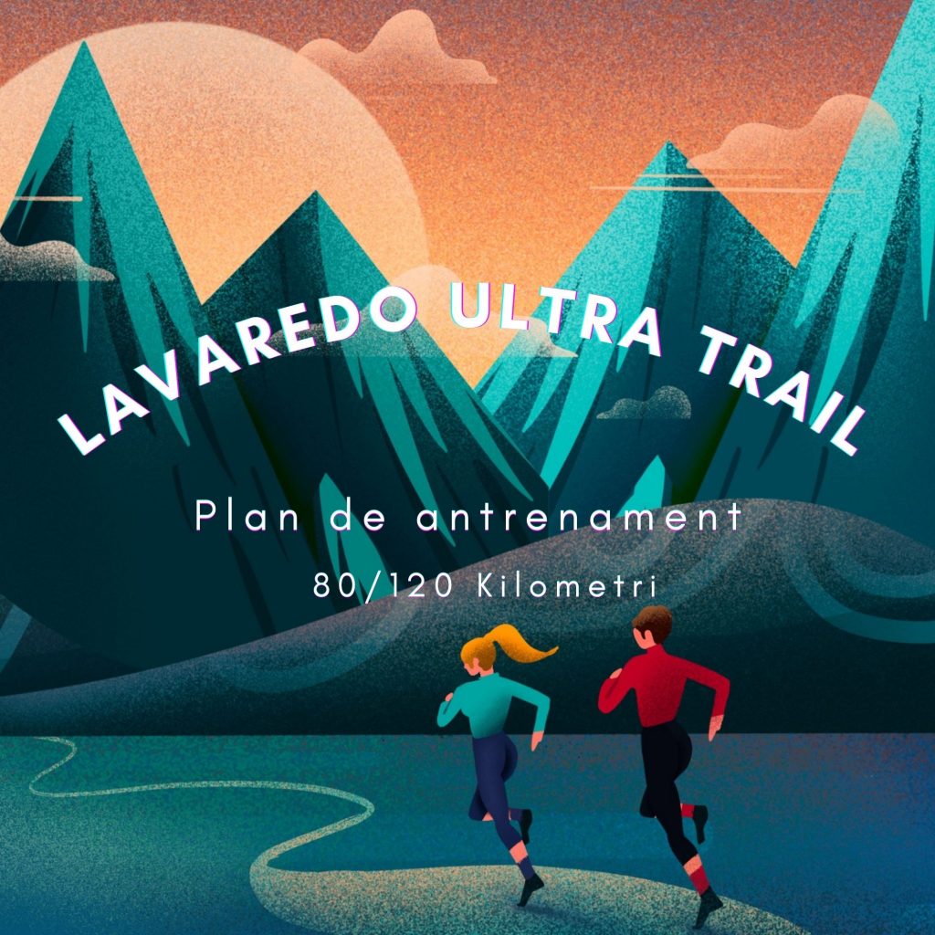 Plan de antrenament de alergare, nivel intermediar de 18 săptămâni cu exerciții de Forță și Condiționare pentru Lavaredo Ultra Trail proba de 80 / 120 kilometri